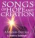 Songs Of Hope And Creation